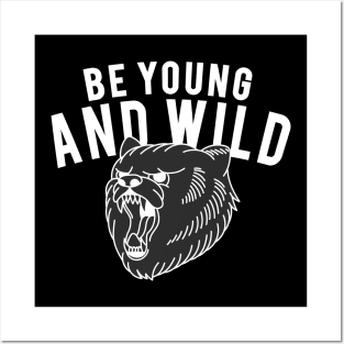 BE YOUNG AND WILD Posters and Art